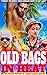 Dirty Old Bags In Heat - Mature Erotic Fiction For Sophistica... by Biscayne Books
