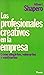 Los Profesionales Creativos En la Empresa