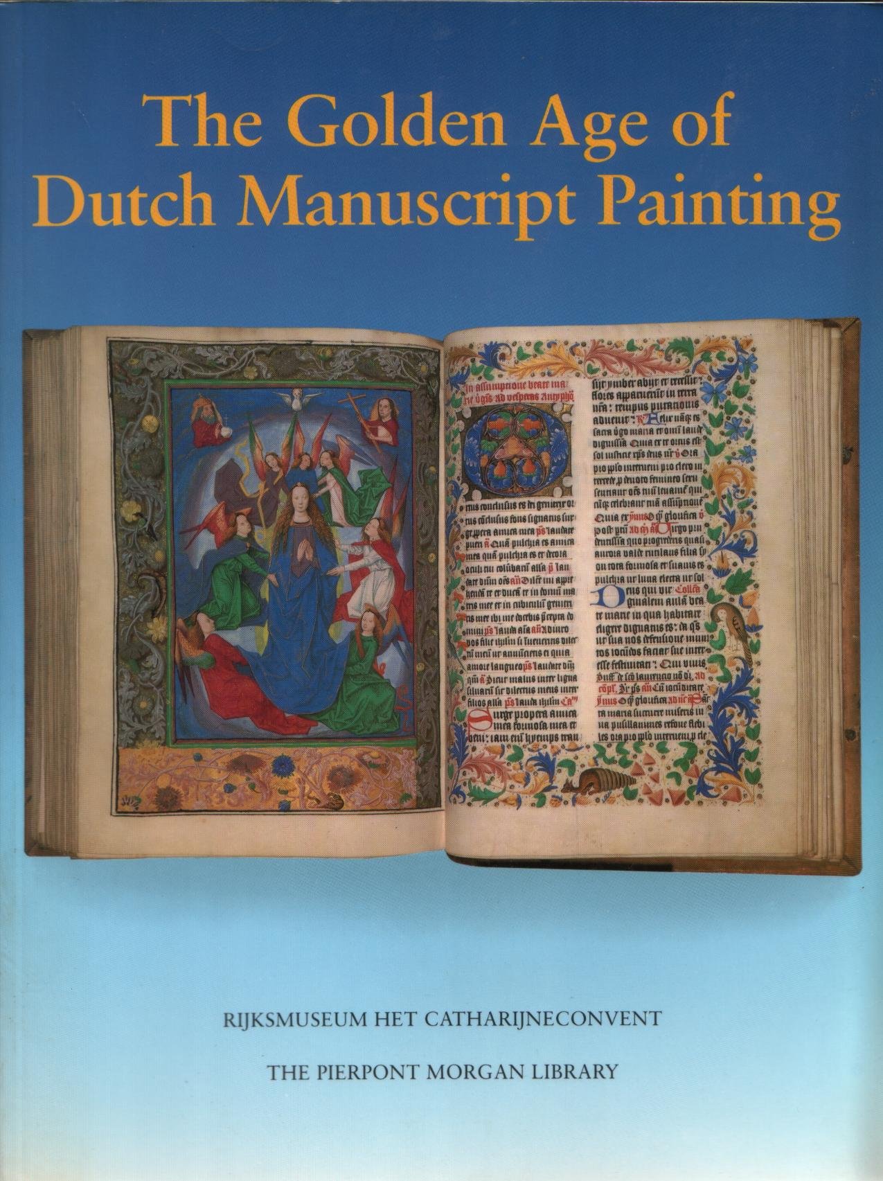 The Golden Age of Dutch Manuscript Painting