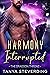 Harmony Interrupted  by Tanya Steverding