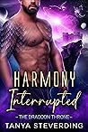 Harmony Interrupted : The Dragoon Throne Book cover for Harmony Interrupted : The Dragoon Throne