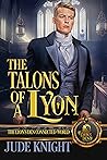The Talons of a Lyon (The Lyon's Den)