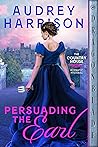 Persuading the Earl by Audrey Harrison