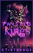 Twisted Kings