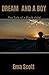 Dream and a Boy by Ema Scott