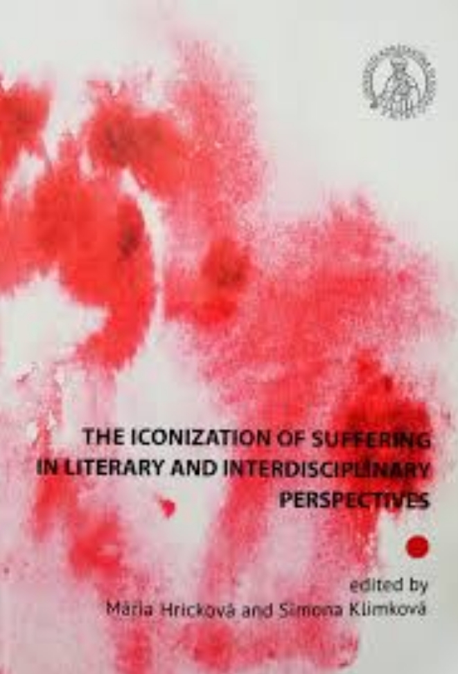 The iconization of suffering in literary and interdisciplinary perspectives