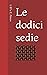 Le dodici sedie (Italian Edition)