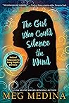 The Girl Who Could Silence the Wind by Meg Medina