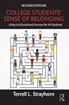 College Students' Sense of Belonging: A Key to Educational Success for All Students