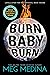 Burn Baby Burn