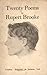 Twenty Poems By Rupert Brooke