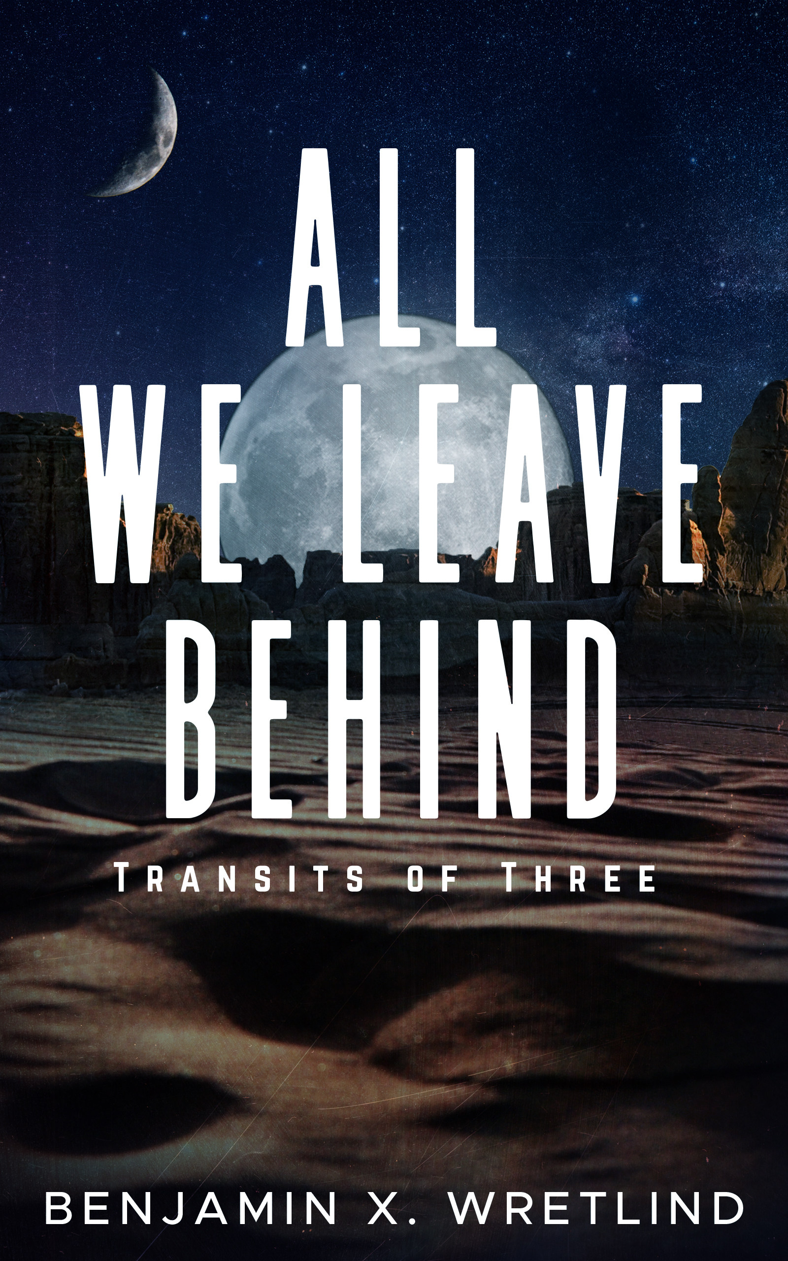 All We Leave Behind: Transits of Three