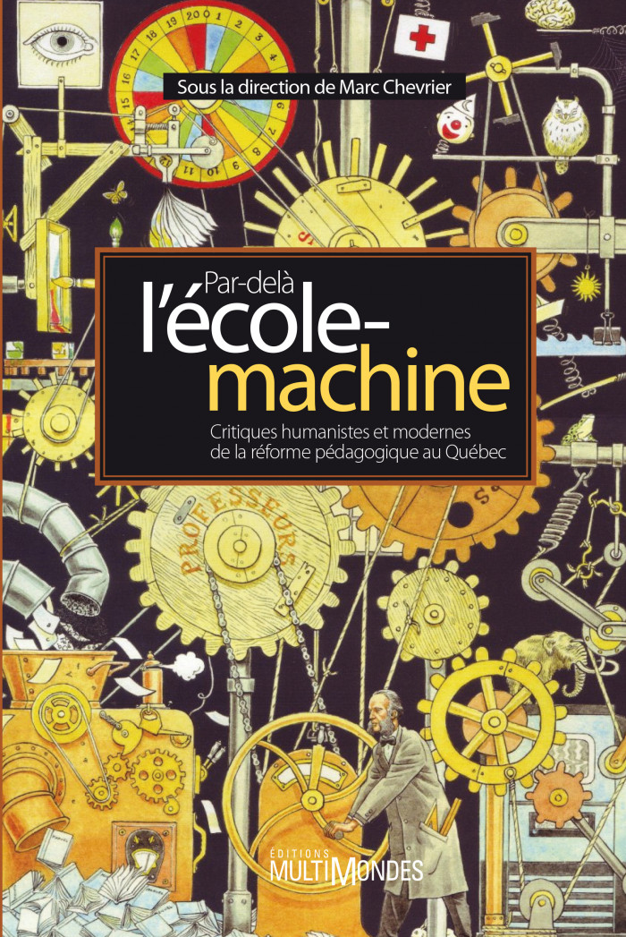Par-delà l'école-machine : Critiques humanistes et modernes de la réforme pédagogique au Québec