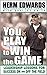 You Play to Win The Game