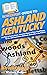 HowExpert Guide to Ashland, Kentucky: 101 Tips to Learn about, Discover Places to Visit, Find Things To Do, and Experience Ashland, Kentucky to the Fullest