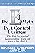 The E-Myth Pest Control Business: Why Most Pest Control Businesses Don't Work and What to Do About It