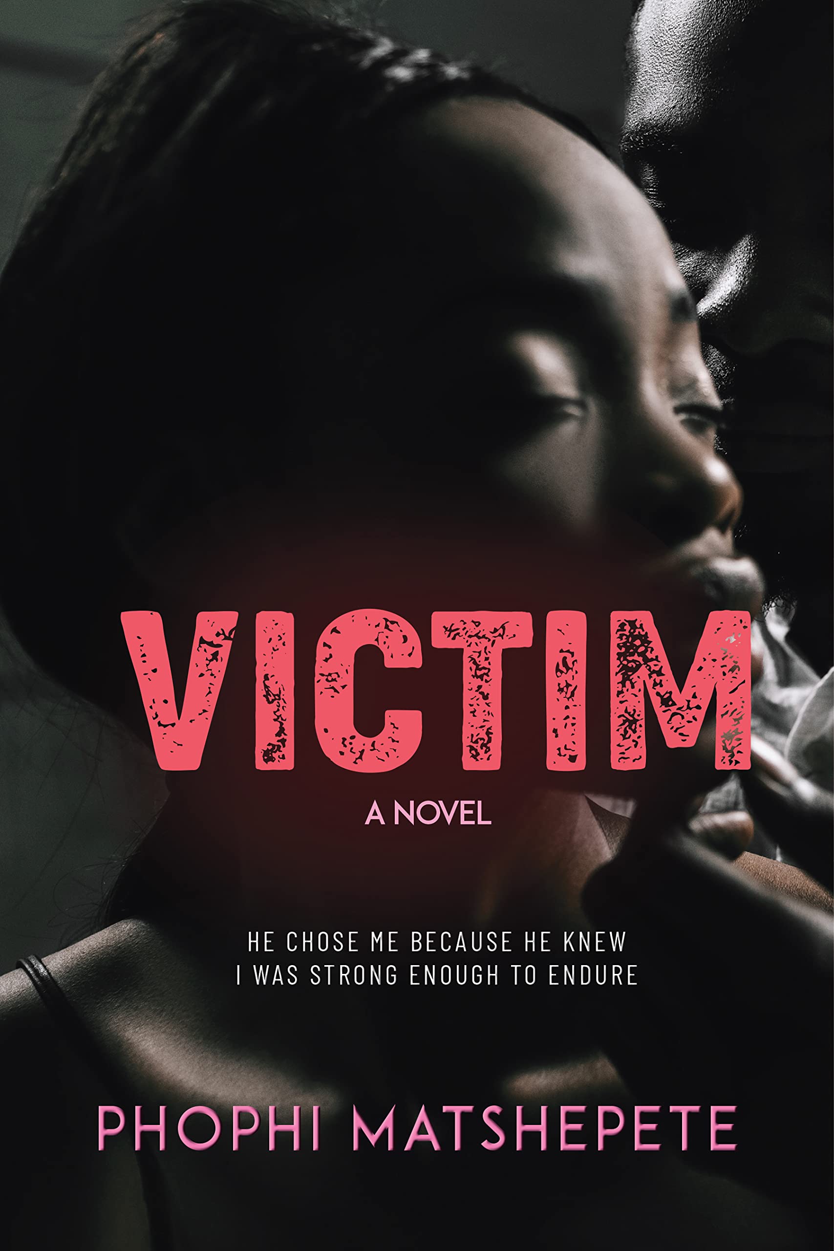 Victim: He chose me because he knew I was strong enough to endure. (Kindle Edition)