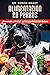 ALIMENTACIÓN EN PERROS: ¿Pr...