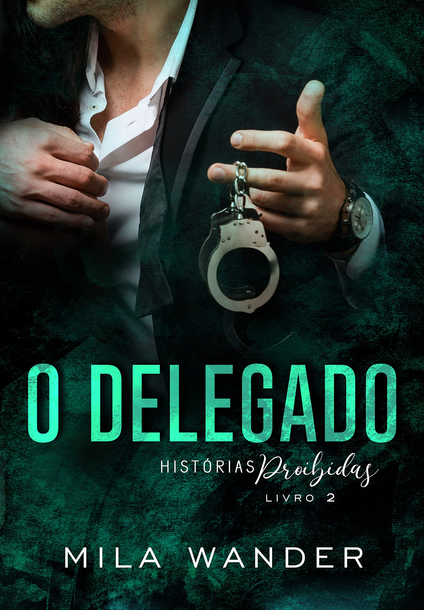 O Delegado: Histórias Proibidas (Kindle Edition)