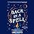 Back in a Spell (The Witches of Thistle Grove, #3)
