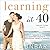 Learning at 40 (Lakeside Cottage, #2)