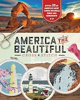 America the Beautiful Cross Stitch: Stitch 30 of America's Most
