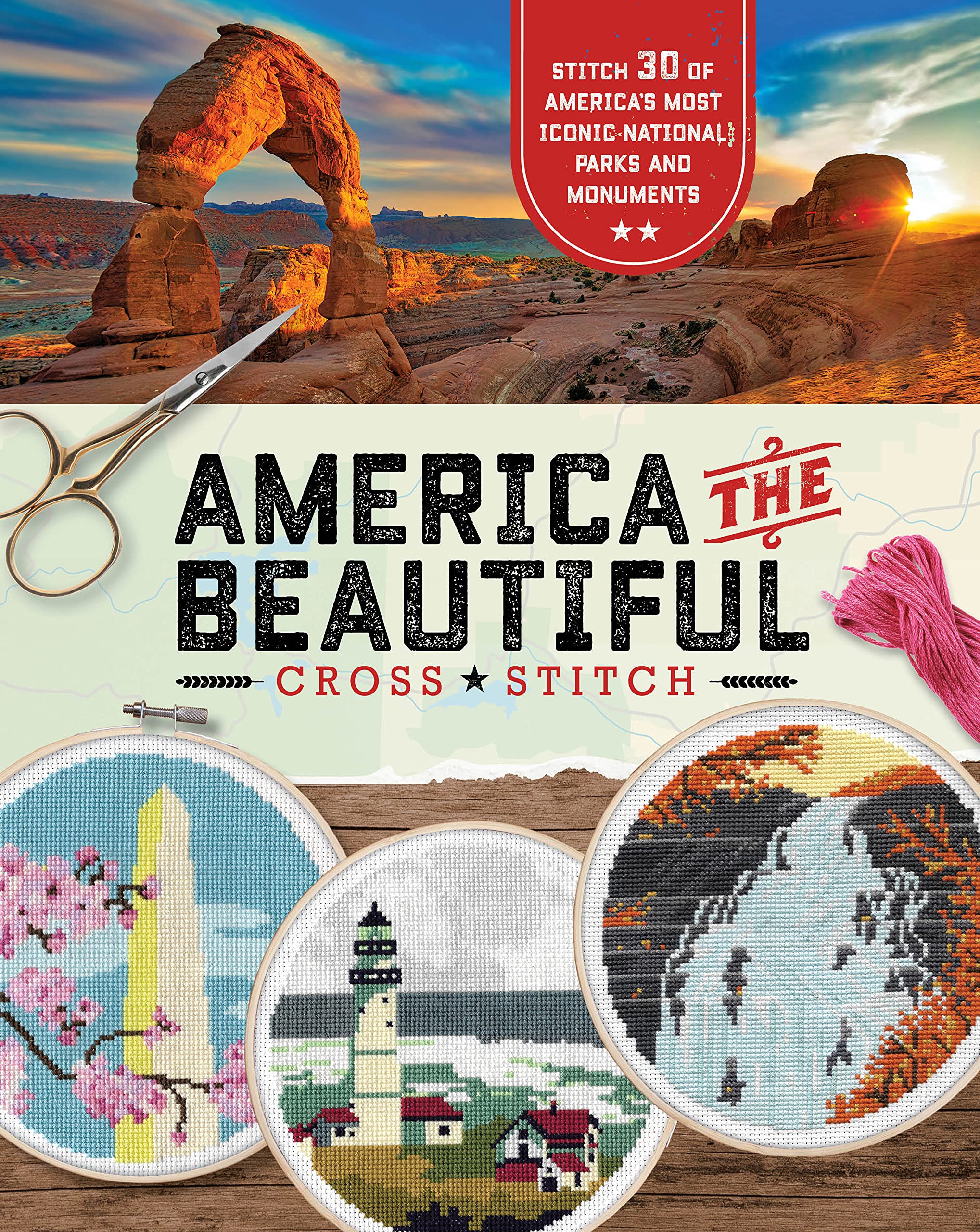America the Beautiful Cross Stitch: Stitch 30 of America's Most Iconic National Parks and Monuments (Kindle Edition)