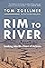 Rim to River: Looking into the Heart of Arizona