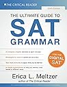 Sixth Edition, The Ultimate Guide to SAT® Grammar by Erica L. Meltzer