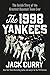 The 1998 Yankees: The Insid...