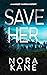 Save Her (Margot Harris Ser...