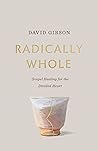 Radically Whole: ...