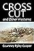 The Cross-Cut and Other Wes...
