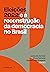 Eleições 2022 e a reconstru...