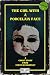 The Girl with a Porcelain Face by Steve McElhenny The Girl with a Porcelain Face by Steve McElhenny