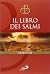 Il libro dei Salmi. Versione ufficiale della Conferenza Episcopale Italiana