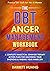 The DBT Anger Management Workbook: A Complete Dialectical Behavior Therapy Action Plan For Mastering Your Emotions & Finding Your Inner Zen | ... For Men & Women (Mental Health Therapy)