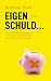 Eigen schuld: Hoe we zorgen dat mensen met enorme schulden hun leven weer op orde krijgen (Dutch Edition)