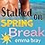 Stalked on Spring Break
