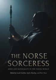 The Norse Sorceress: Mind and Materiality in the Viking World (Hardcover)