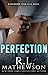 Perfection by R.L. Mathewson Perfection by R.L. Mathewson