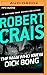 The Man Who Knew Dick Bong by Robert Crais The Man Who Knew Dick Bong by Robert Crais