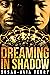 Dreaming In Shadow (Coming ...