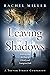 Leaving the Shadows: Rediscovering the Power of Chivalry and Courageous Faith (Trevor Street Chronicles)