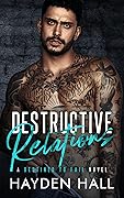 Destructive Relations (Destined to Fail #1)