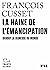 Tracts (N°45) - La haine de...