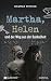 Martha, Helen und der Weg aus der Dunkelheit by Dagmar Petrick Martha, Helen und der Weg aus der Dunkelheit by Dagmar Petrick