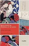 Racconti di pioggia e di luna by Ueda Akinari