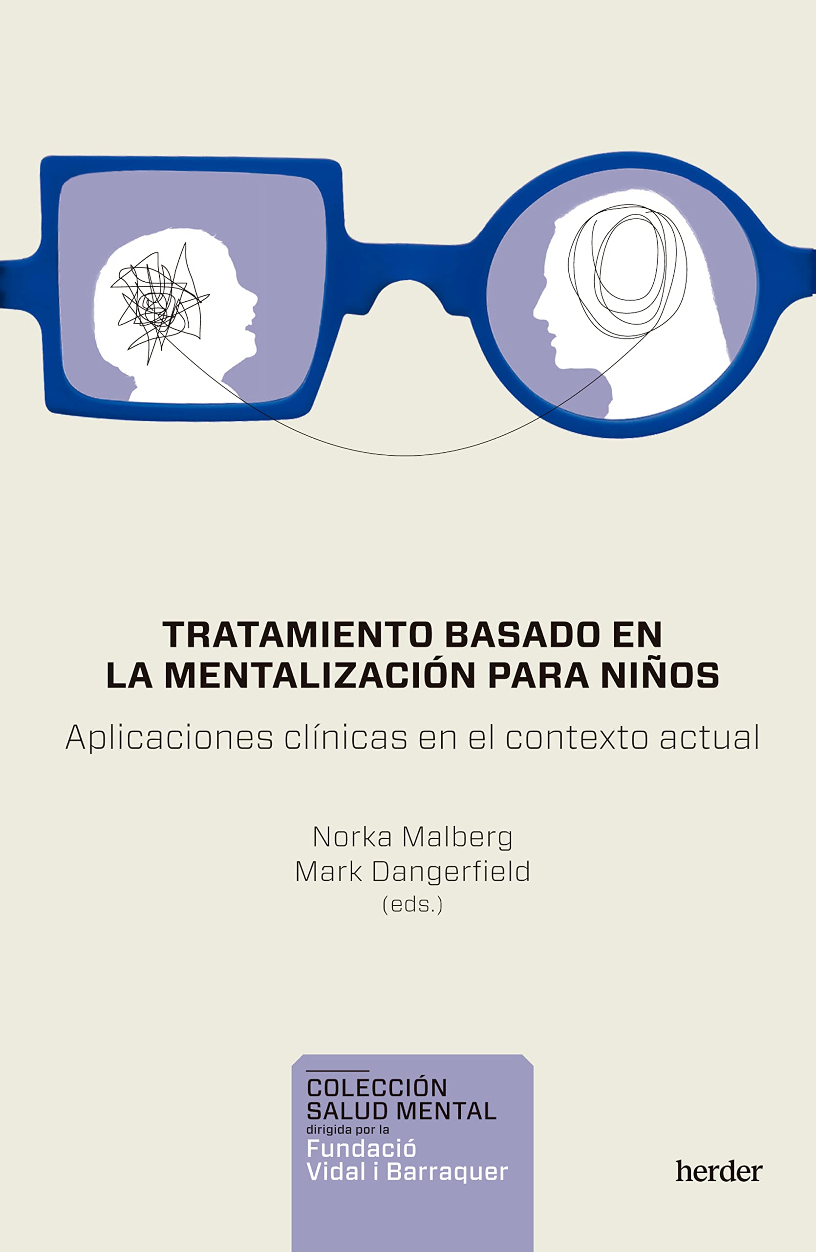 Tratamiento basado en la mentalización para niños: Aplicaciones clínicas en el contexto actual (Colección Salud Mental) (Spanish Edition)
