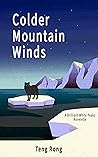 Colder Mountain Winds: A Brilliant White Peaks Novelette (The Wolf Chronicles, #3)